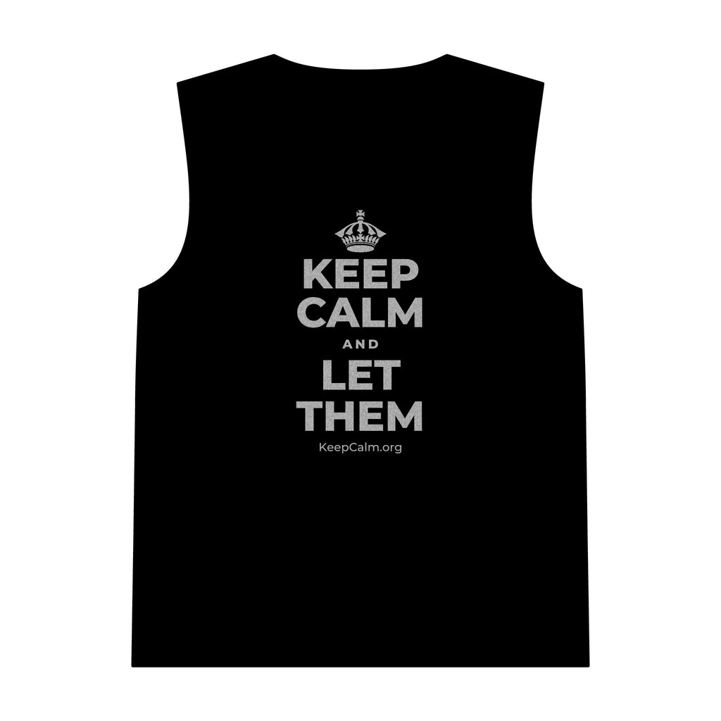 KEEP CALM AND LET THEM Tank Top
