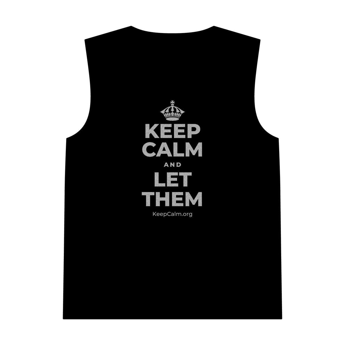 KEEP CALM AND LET THEM Tank Top