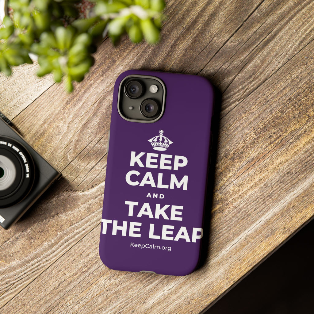 KEEP CALM AND TAKE THE LEAP Phone Case