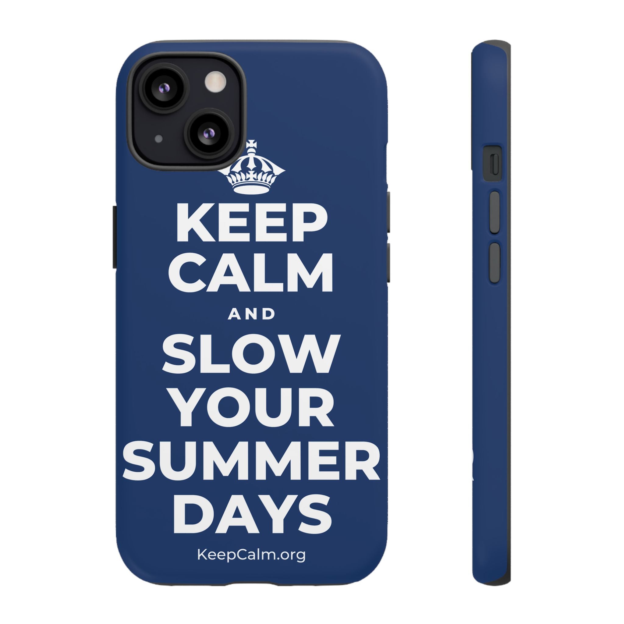 KEEP CALM AND SLOW YOUR SUMMER DAYS Phone Case