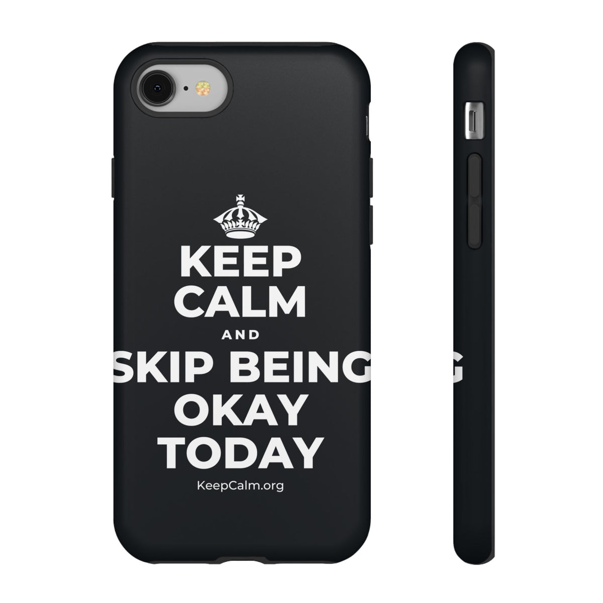 KEEP CALM AND SKIP BEING OKAY TODAY Phone Case (Dark)