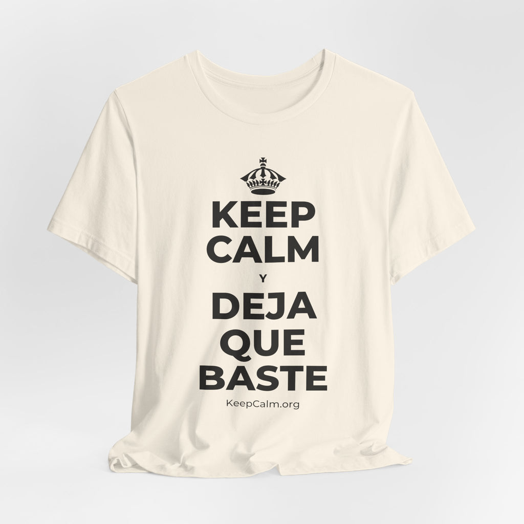 KEEP CALM Y DEJA QUE BASTE T-Shirt (White–Asphalt)