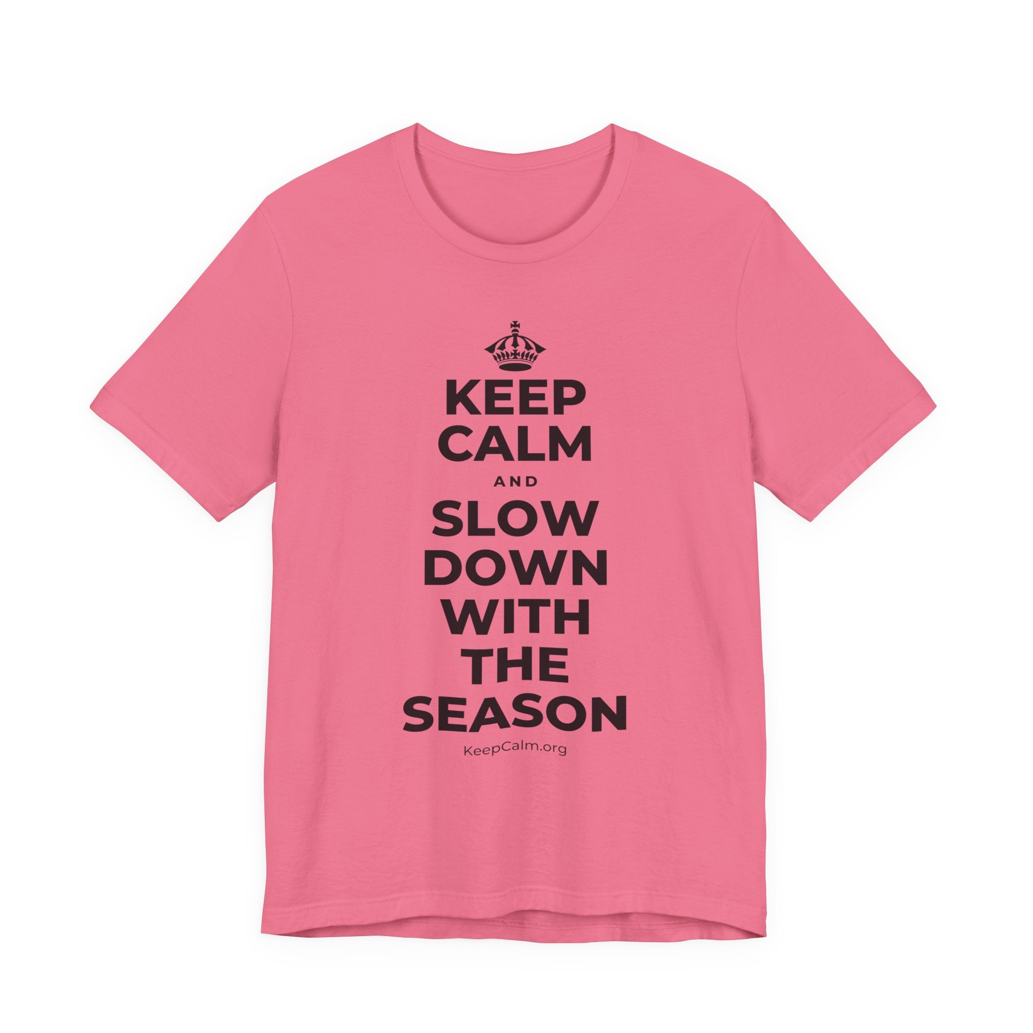 KEEP CALM AND SLOW DOWN WITH THE SEASON T-Shirt (Military Green–Autumn)