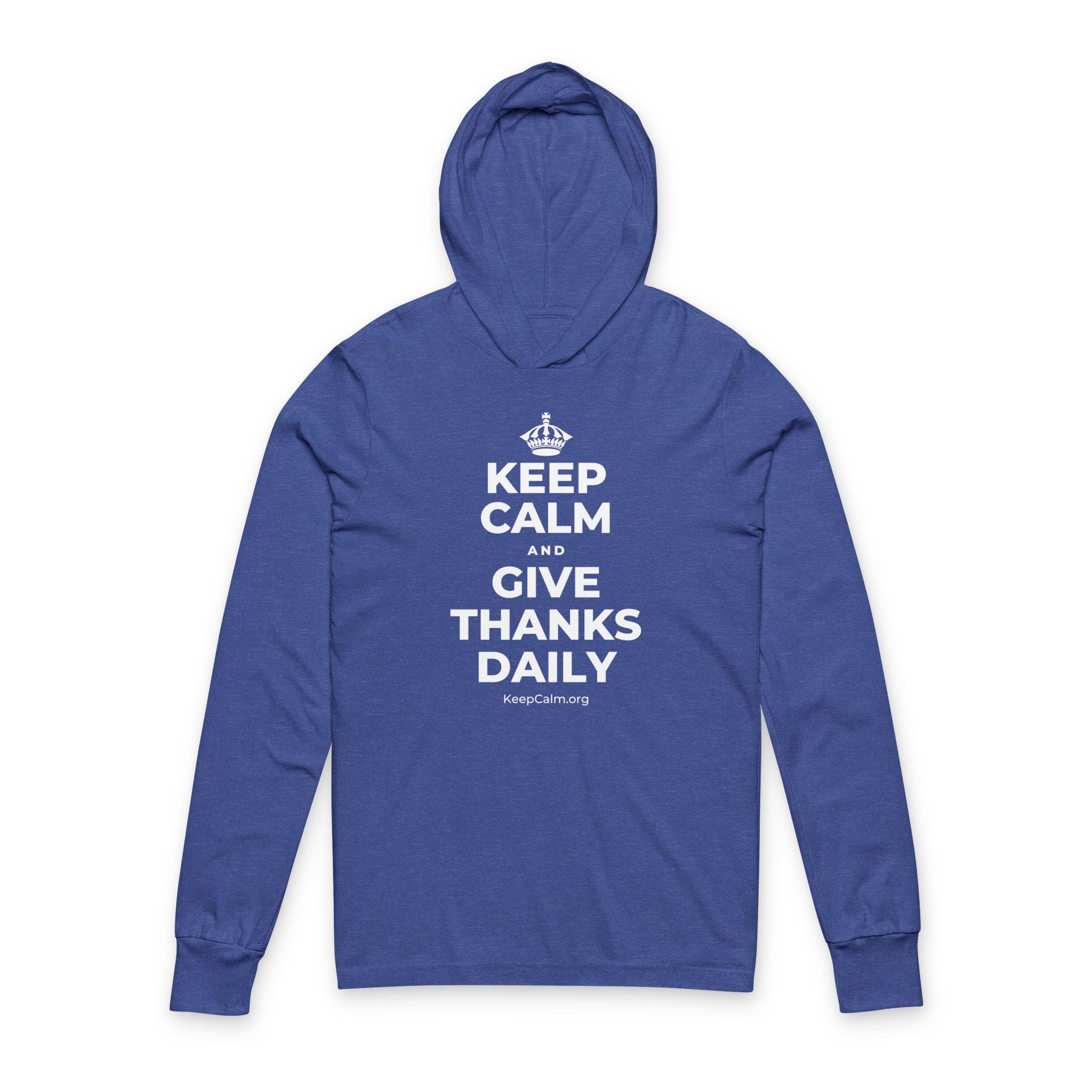 KEEP CALM AND GIVE THANKS DAILY Hooded Long Sleeve Tee