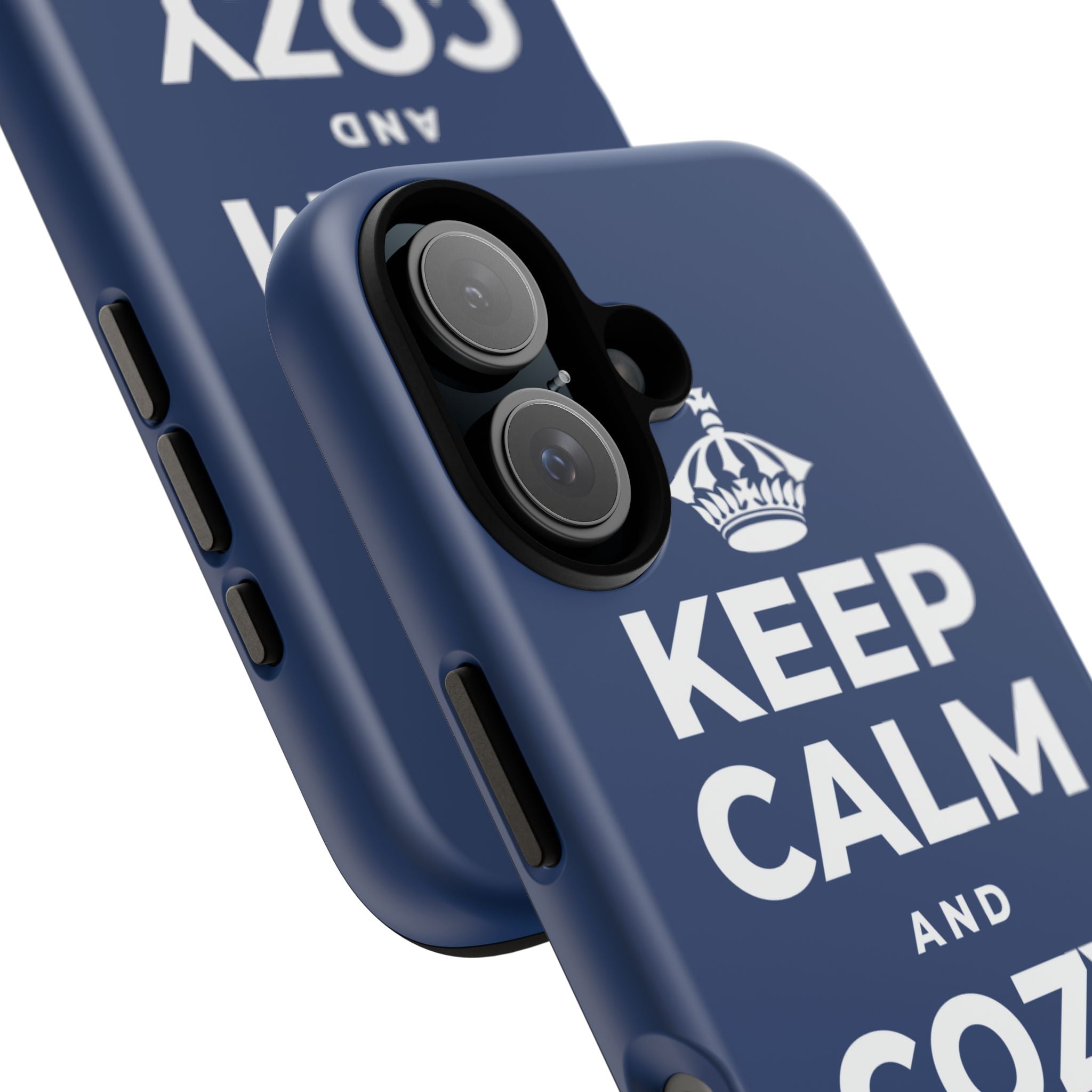 KEEP CALM AND COZY UP INSIDE Phone Case
