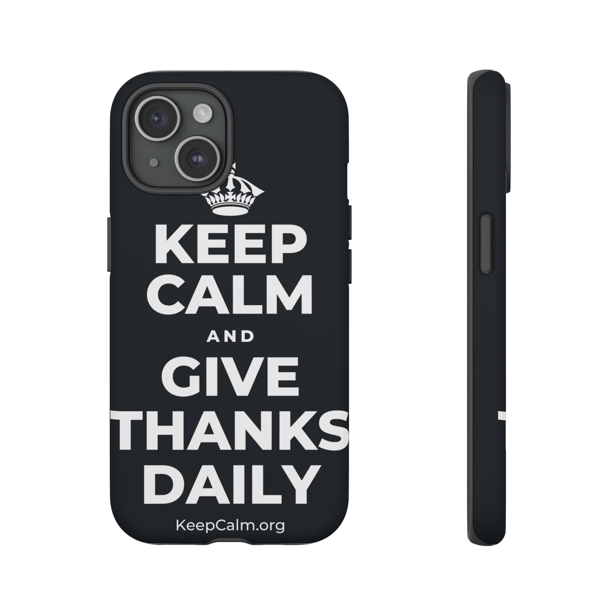 KEEP CALM AND GIVE THANKS DAILY Phone Case (Dark)