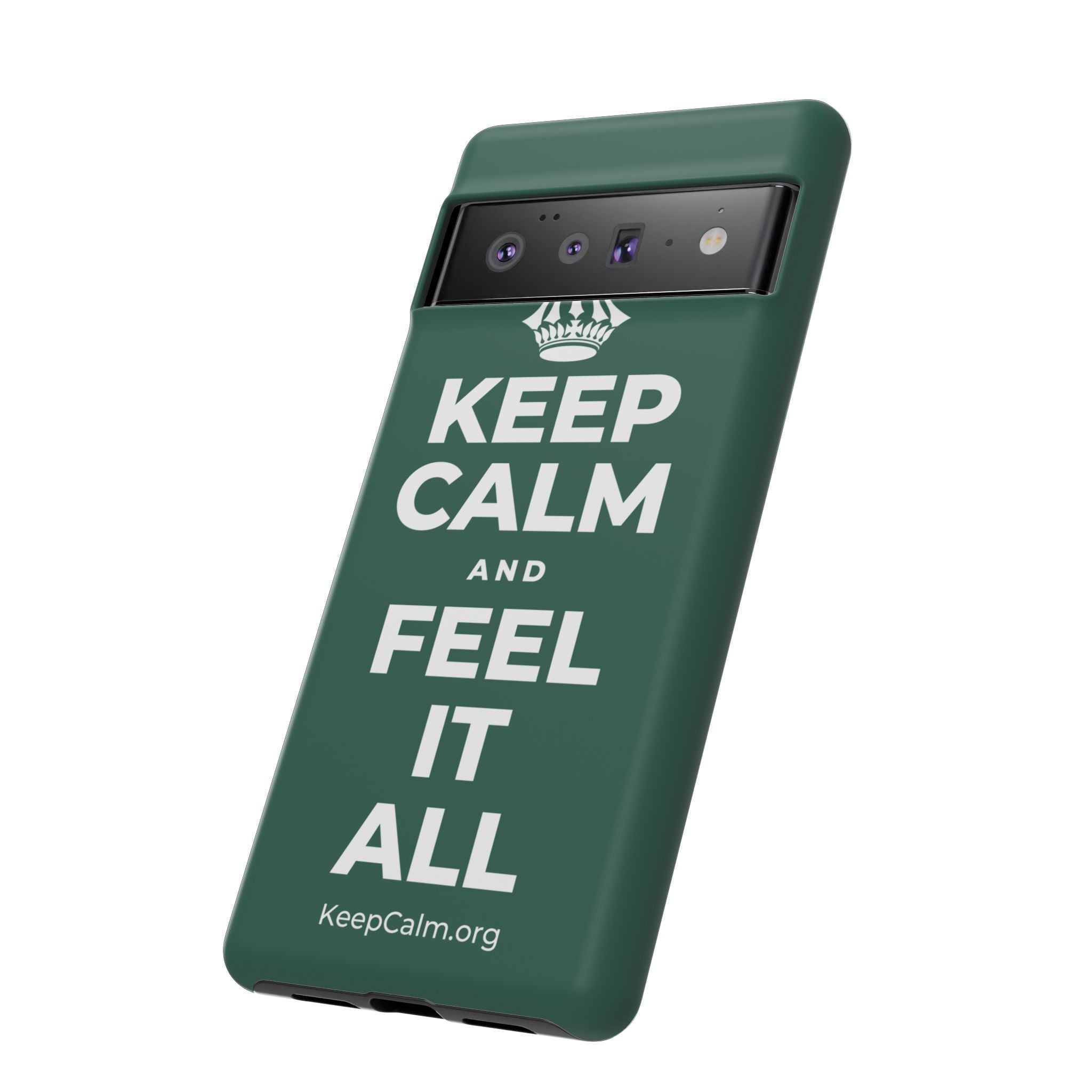 KEEP CALM AND FEEL IT ALL Phone Case