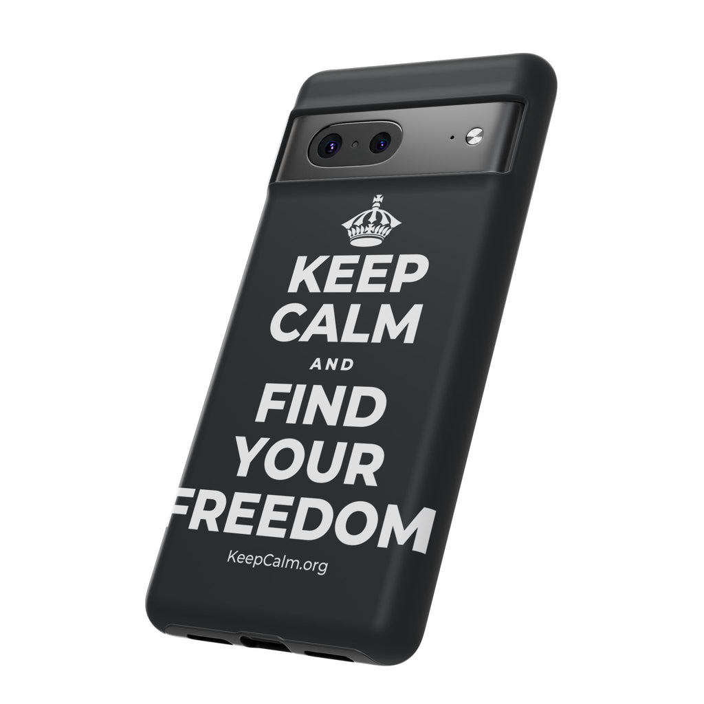 KEEP CALM AND FIND YOUR FREEDOM Phone Case (Dark)