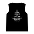 KEEP CALM AND THANK SOMEONE TODAY Tank Top