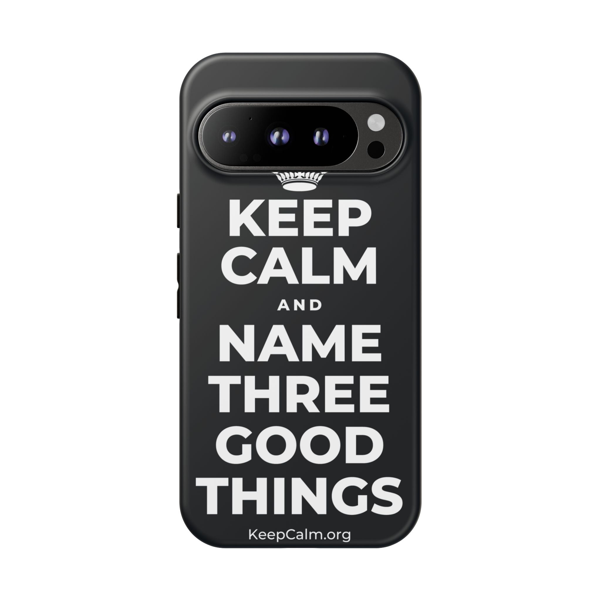 KEEP CALM AND NAME THREE GOOD THINGS Phone Case (Dark)