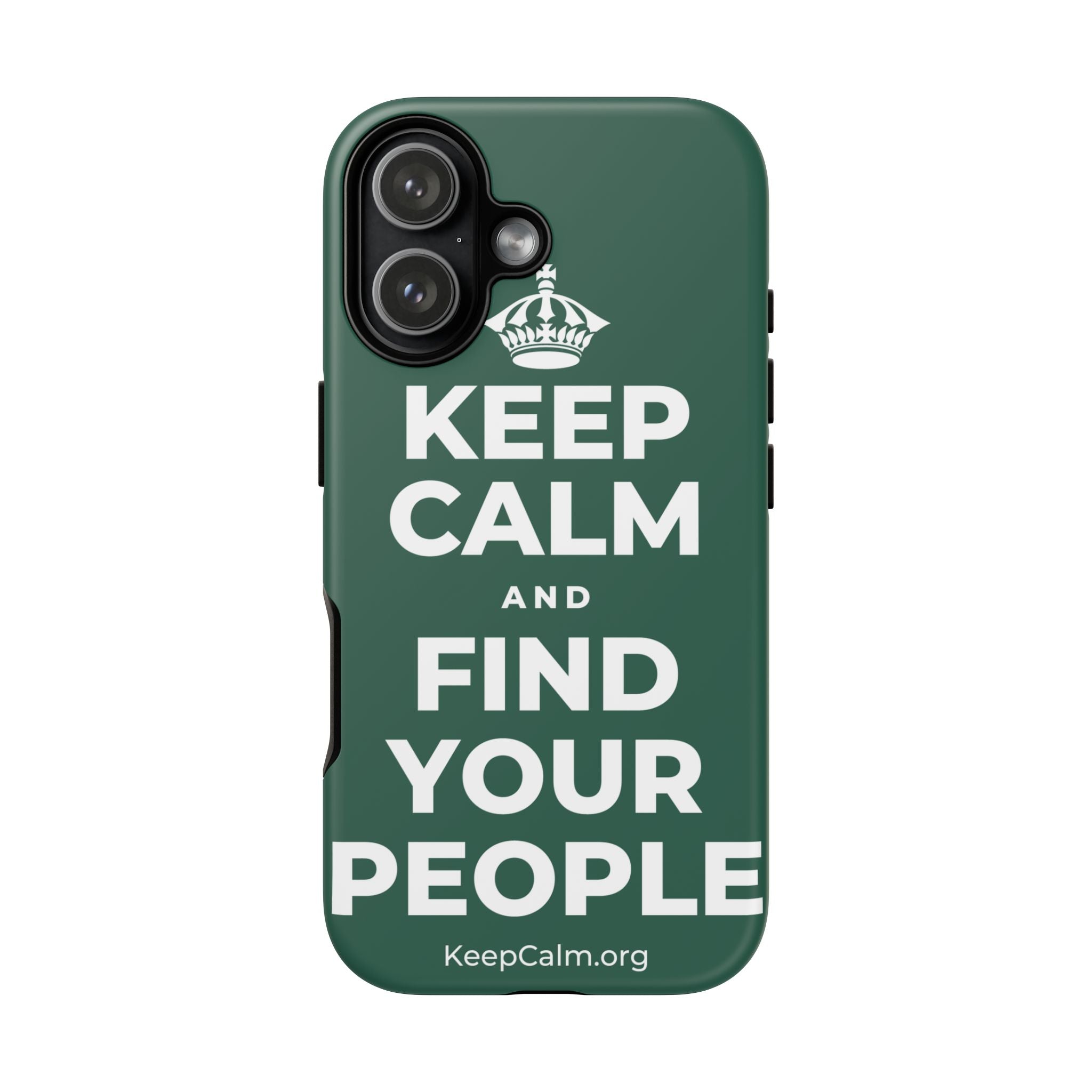 KEEP CALM AND FIND YOUR PEOPLE Phone Case