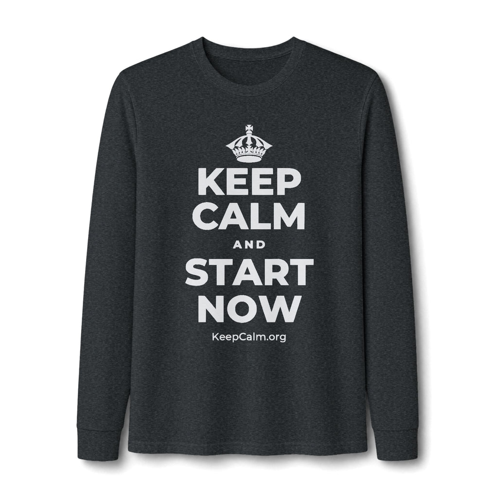 KEEP CALM AND START NOW Long Sleeve Tee