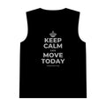 KEEP CALM AND MOVE TODAY Tank Top