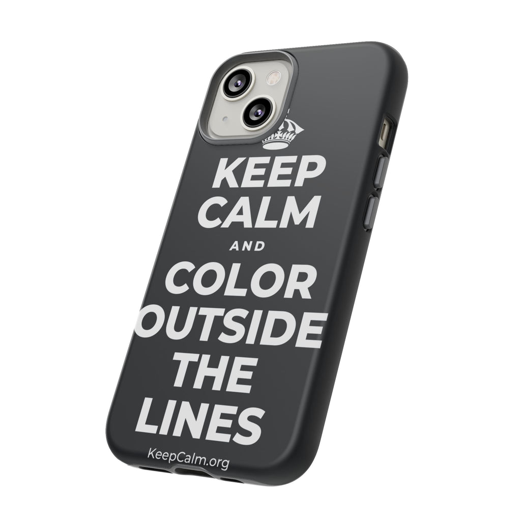KEEP CALM AND COLOR OUTSIDE THE LINES Phone Case (Dark)