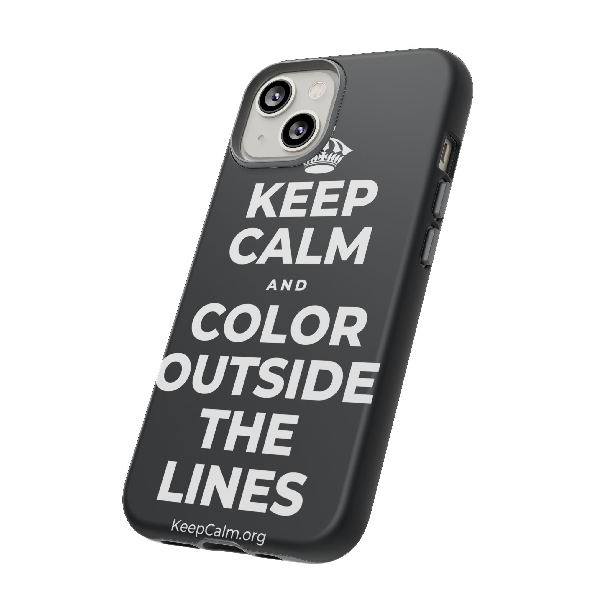 KEEP CALM AND COLOR OUTSIDE THE LINES Phone Case (Dark)