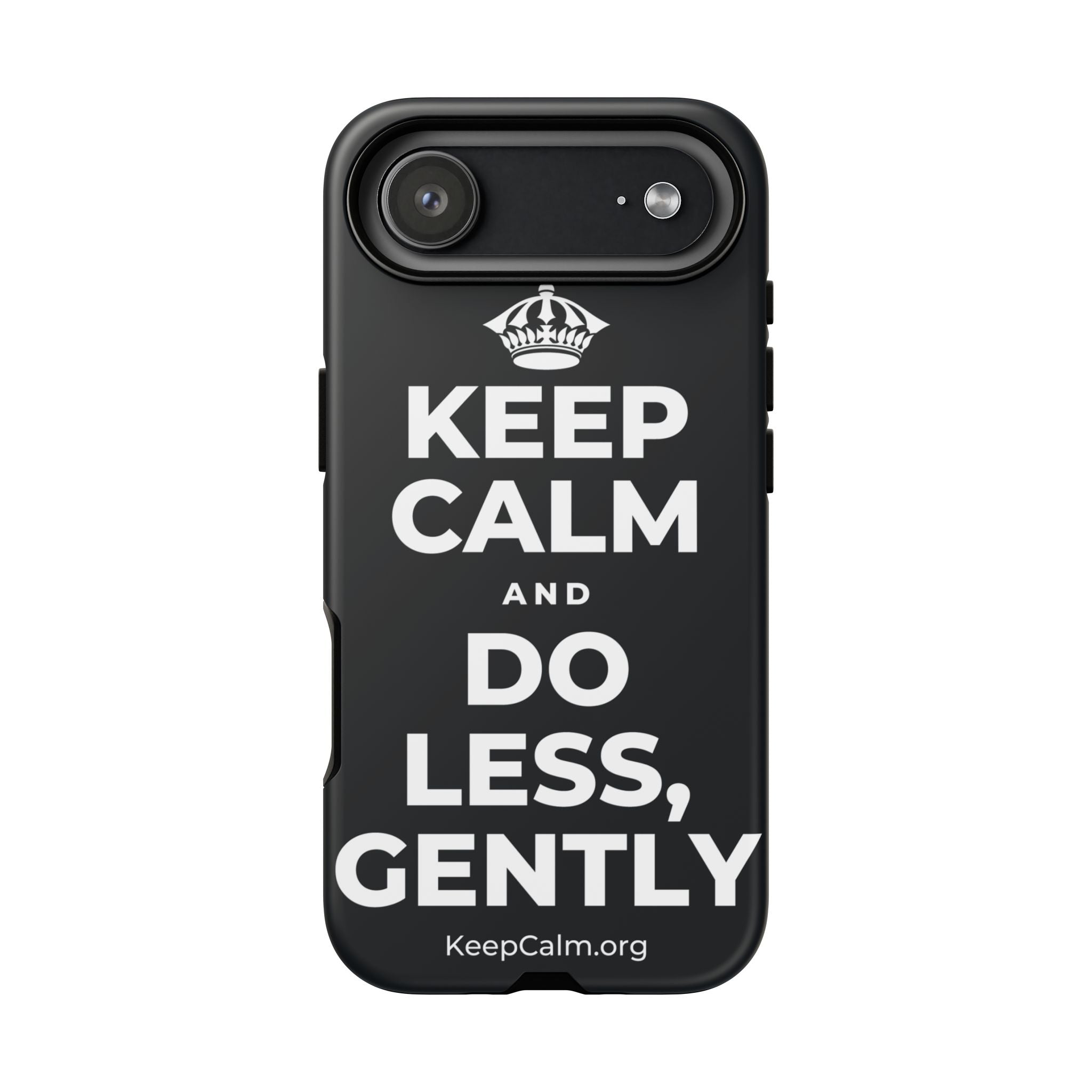 KEEP CALM AND DO LESS, GENTLY Phone Case (Dark)