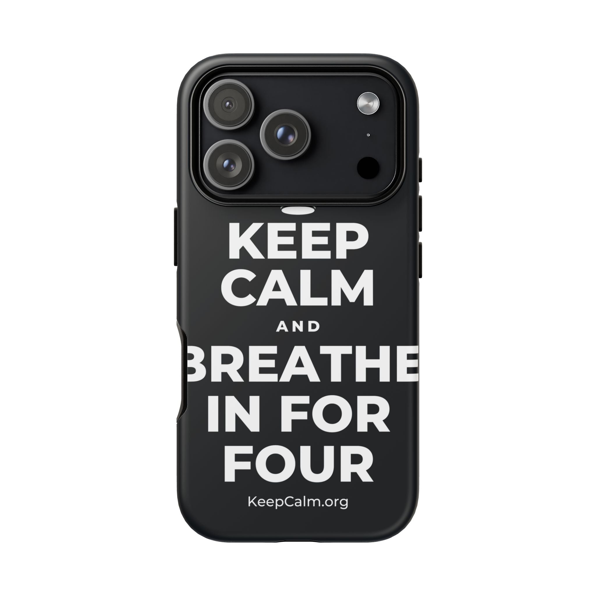 KEEP CALM AND BREATHE IN FOR FOUR Phone Case (Dark)