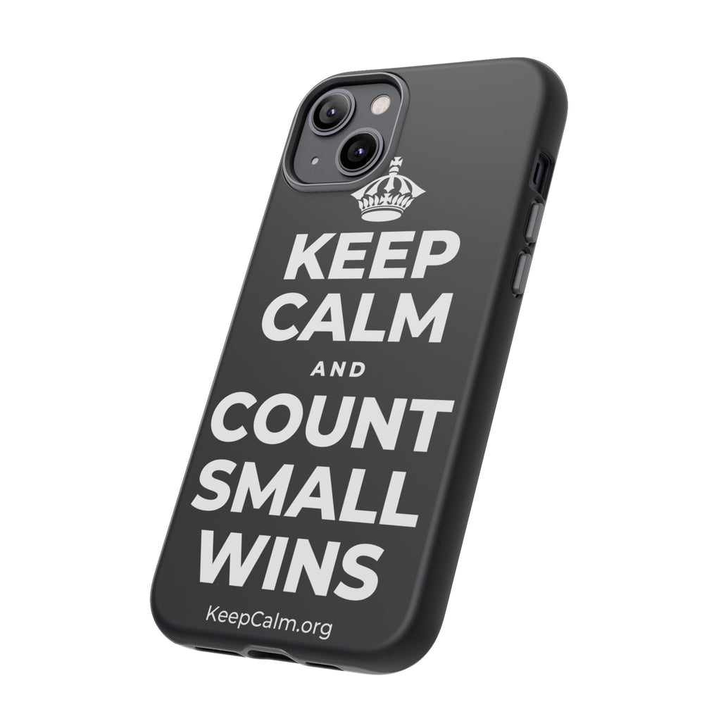 KEEP CALM AND COUNT SMALL WINS Phone Case (Dark)