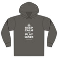 KEEP CALM AND PLAY MORE Organic Hoodie Tee