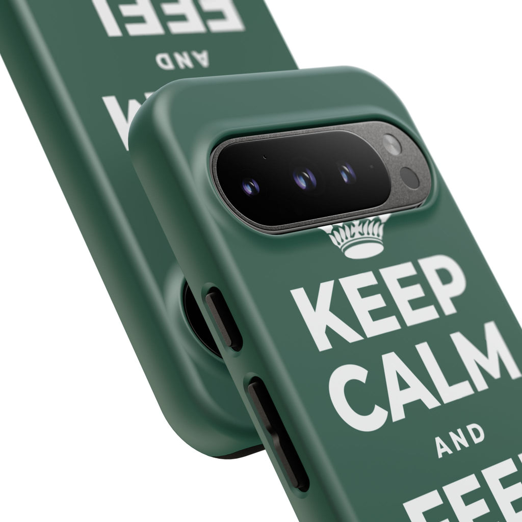 KEEP CALM AND FEEL IT ALL Phone Case