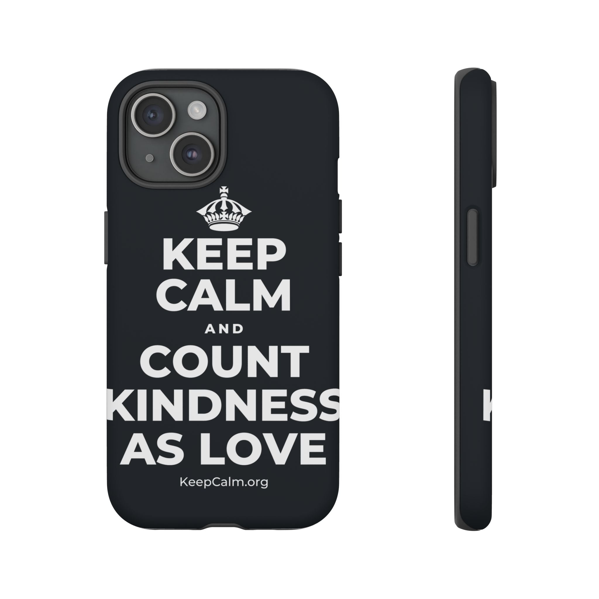 KEEP CALM AND COUNT KINDNESS AS LOVE Phone Case (Dark)
