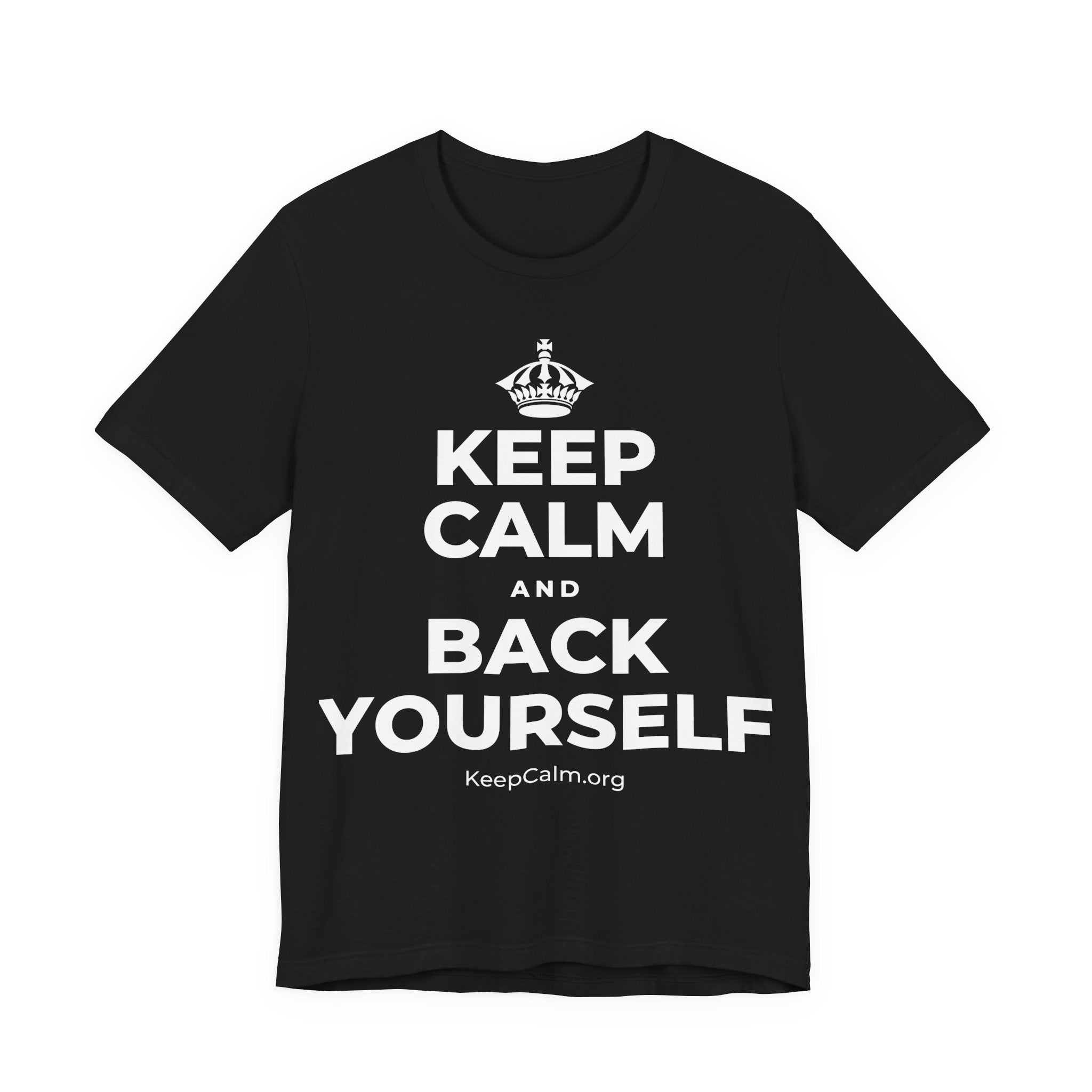 KEEP CALM AND BACK YOURSELF T-Shirt (White–Asphalt)