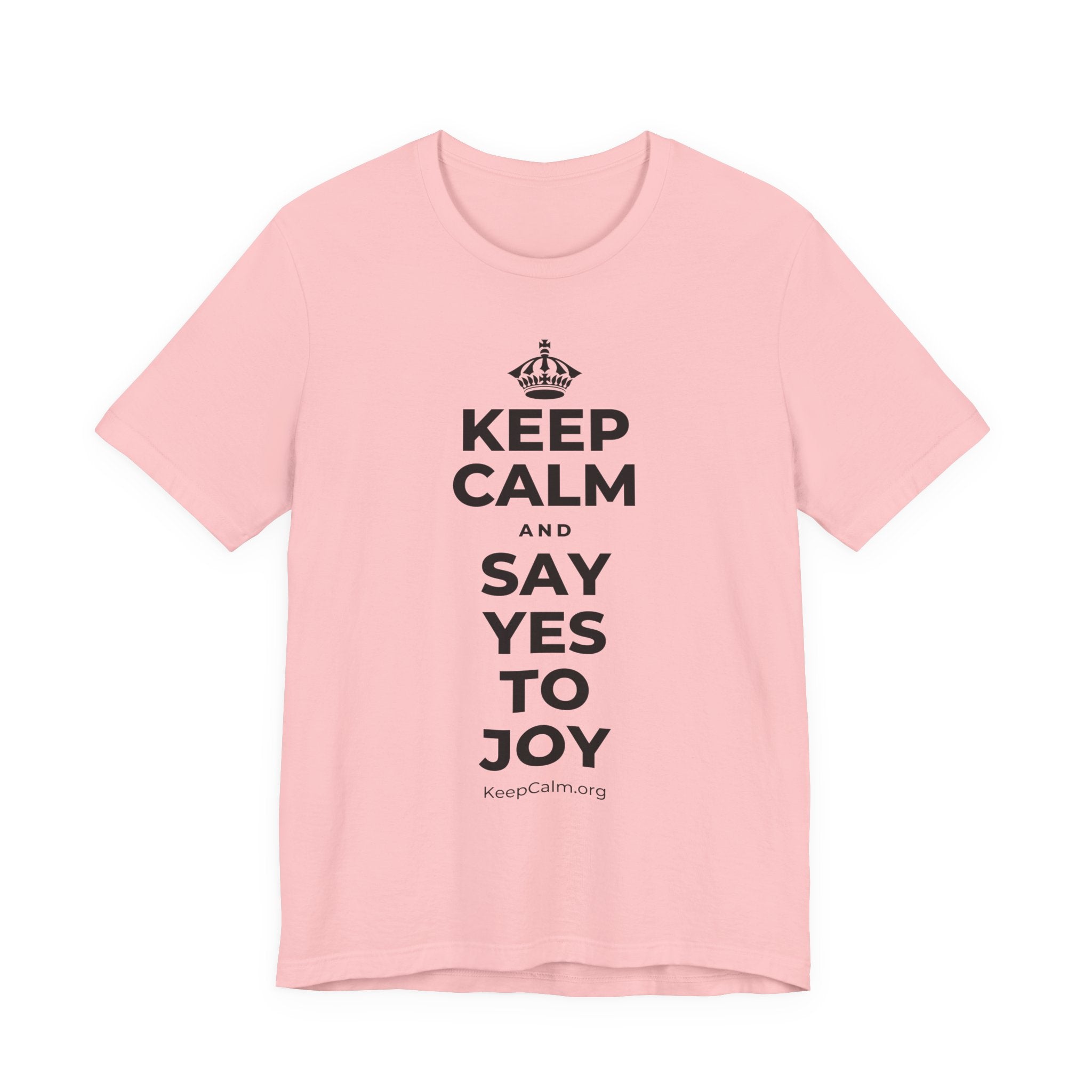 KEEP CALM AND SAY YES TO JOY T-Shirt (White–Asphalt)