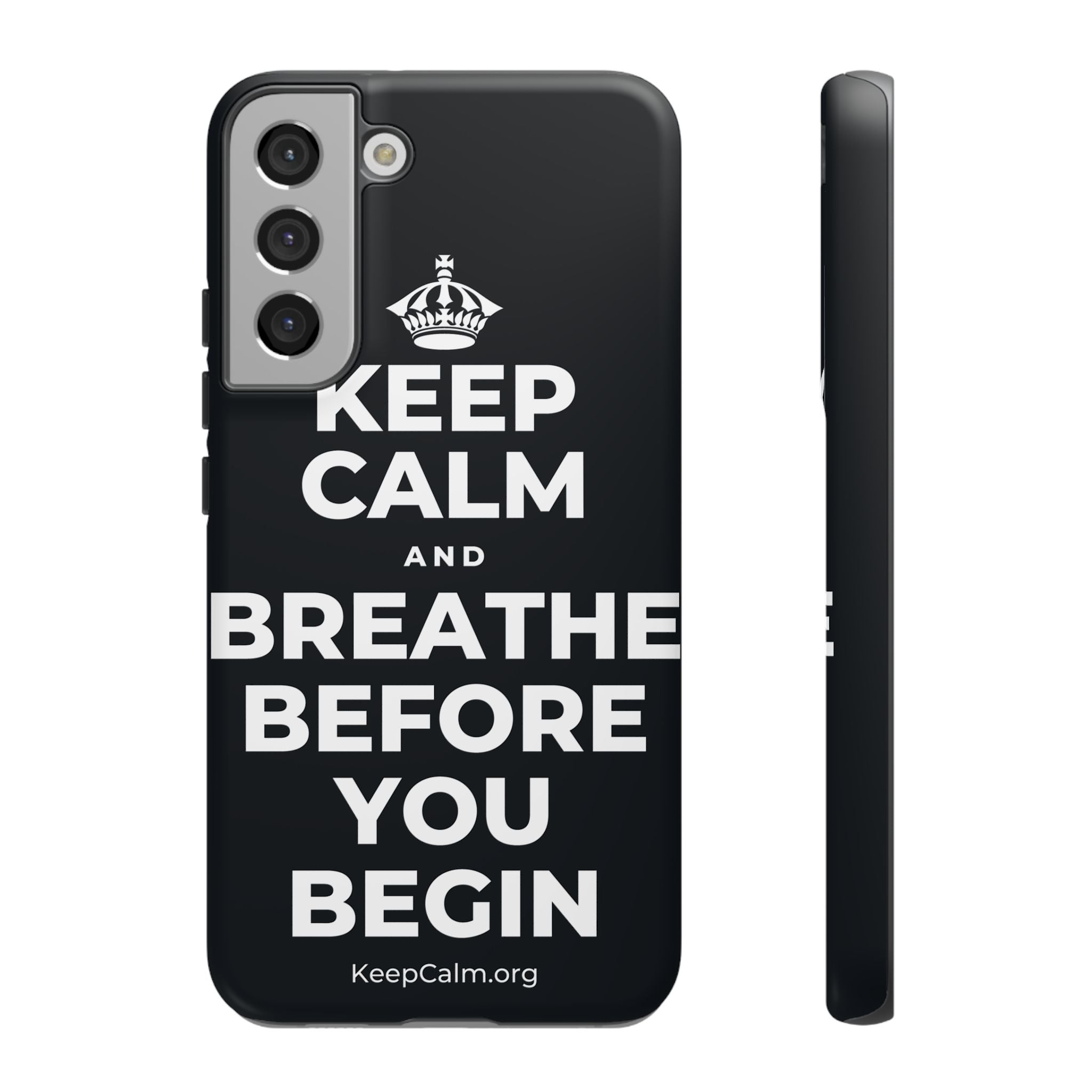KEEP CALM AND BREATHE BEFORE YOU BEGIN Phone Case (Dark)