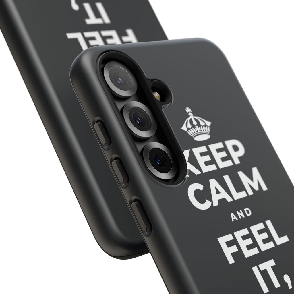 KEEP CALM AND FEEL IT, NOT FEED IT Phone Case (Dark)