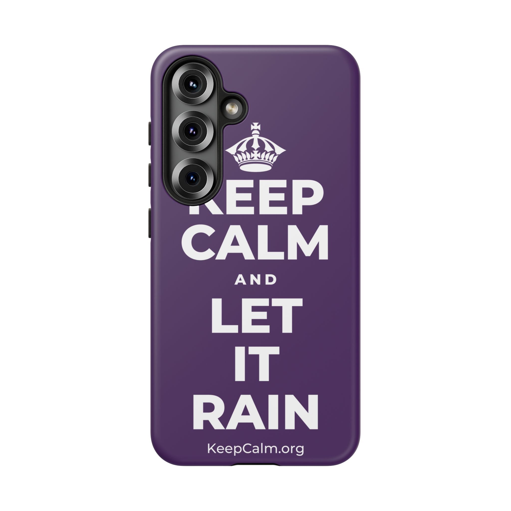 KEEP CALM AND LET IT RAIN Phone Case