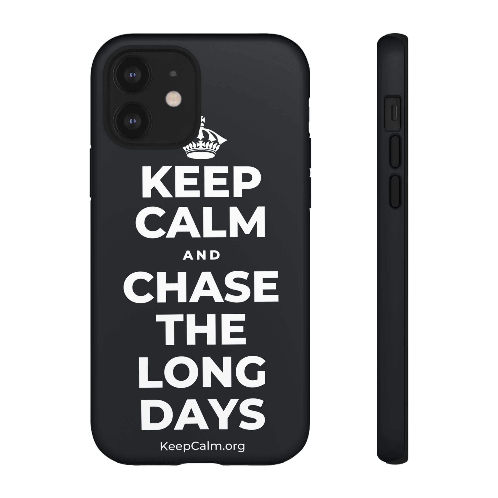 KEEP CALM AND CHASE THE LONG DAYS Phone Case (Dark)