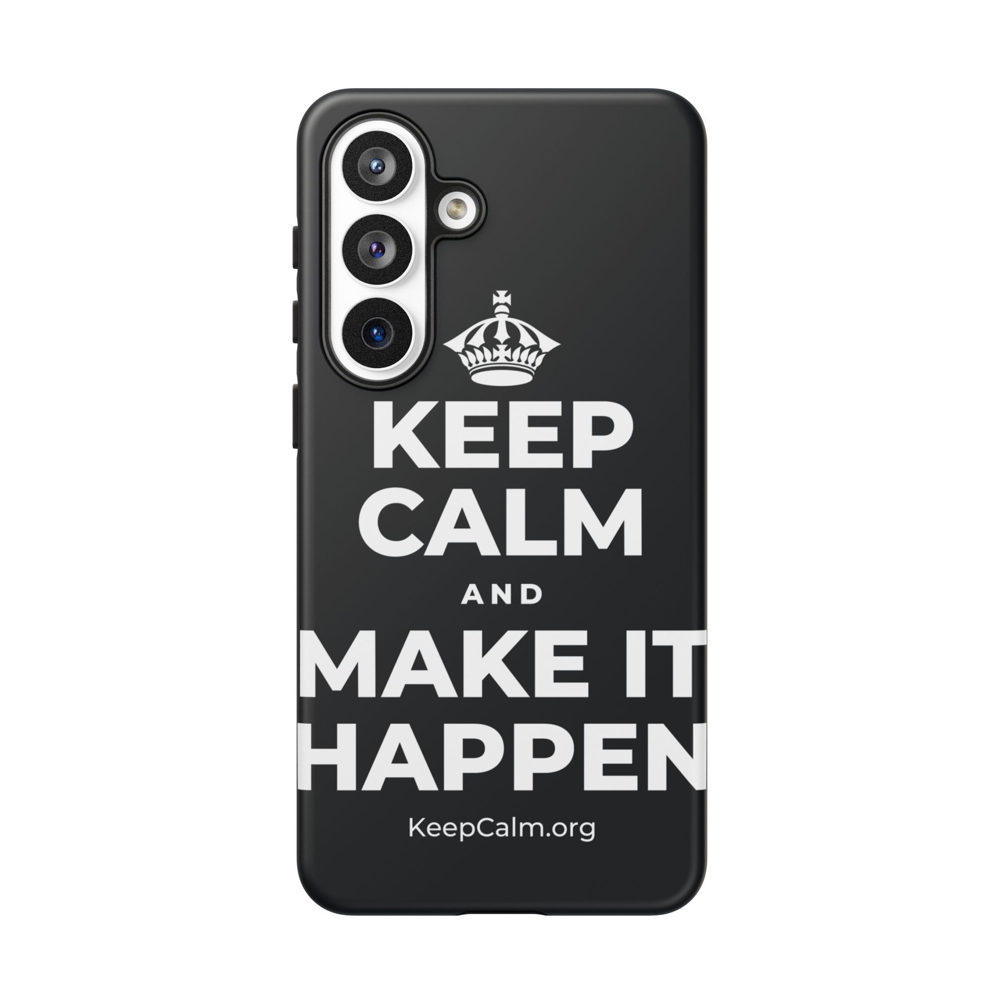 KEEP CALM AND MAKE IT HAPPEN Phone Case (Dark)