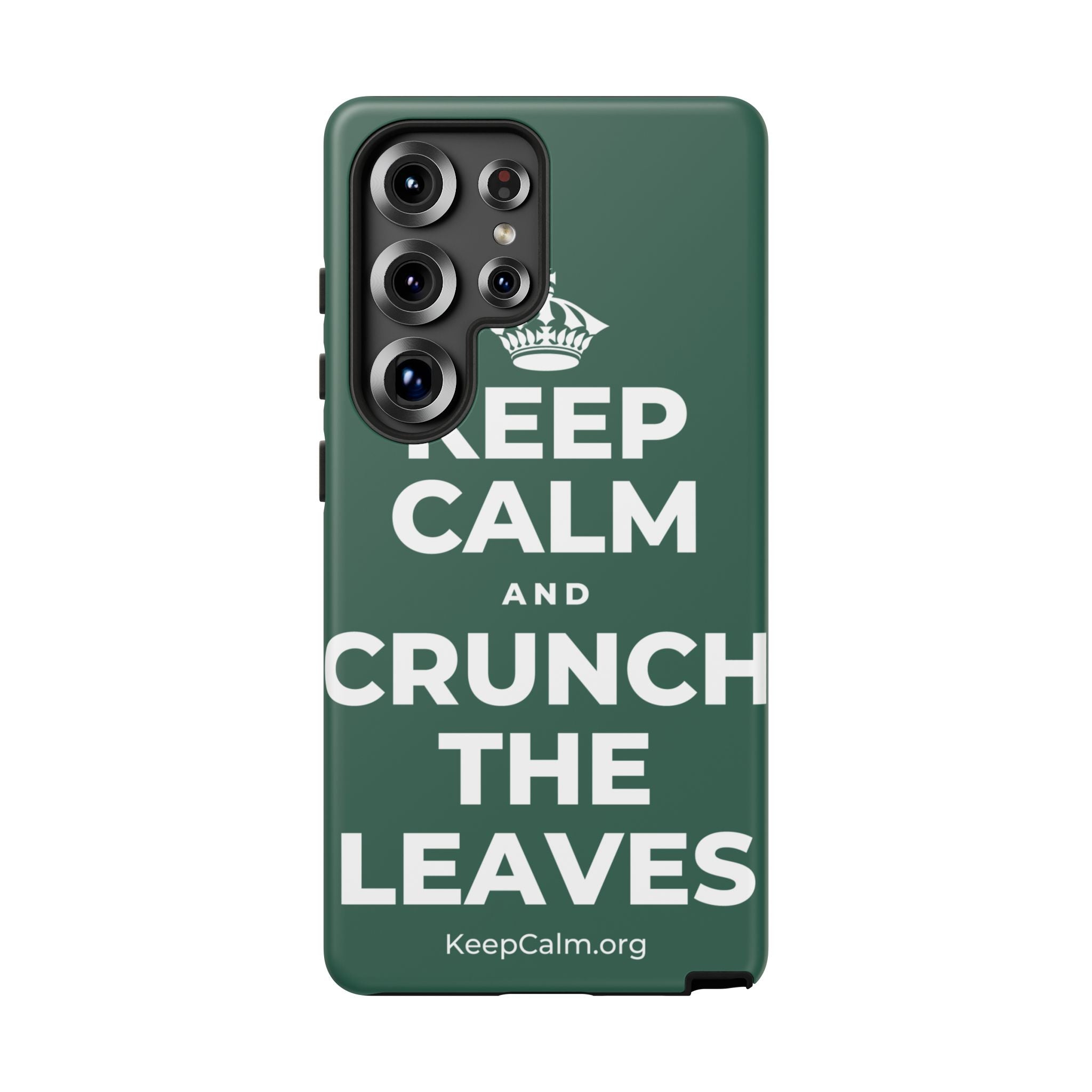 KEEP CALM AND CRUNCH THE LEAVES Phone Case