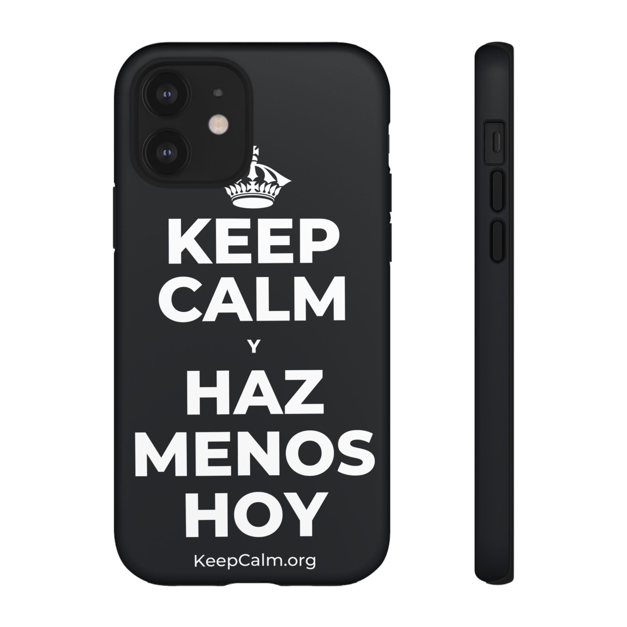KEEP CALM Y HAZ MENOS HOY Phone Case (Dark)