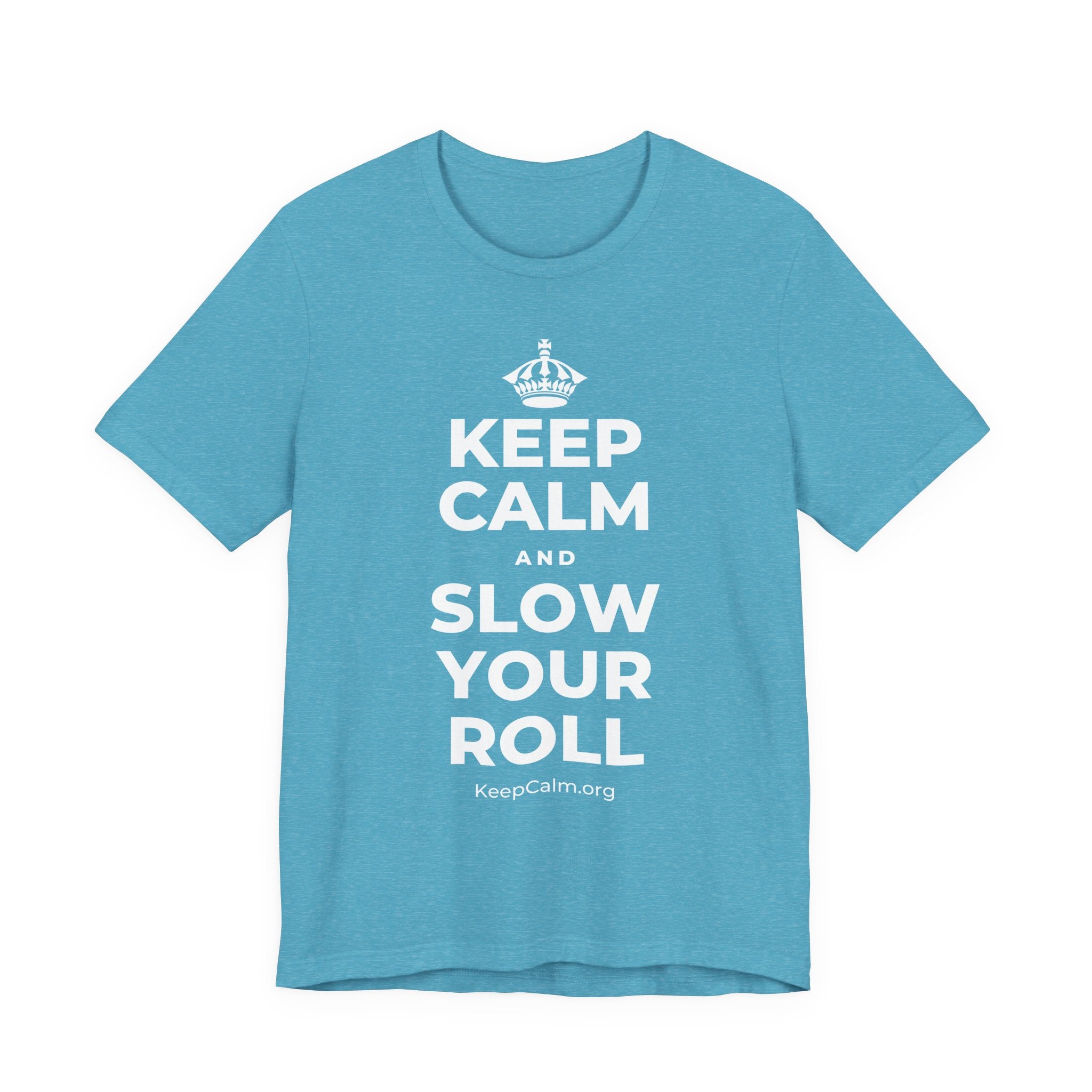 KEEP CALM AND SLOW YOUR ROLL T-Shirt (Soft Cream–Heather Mauve)