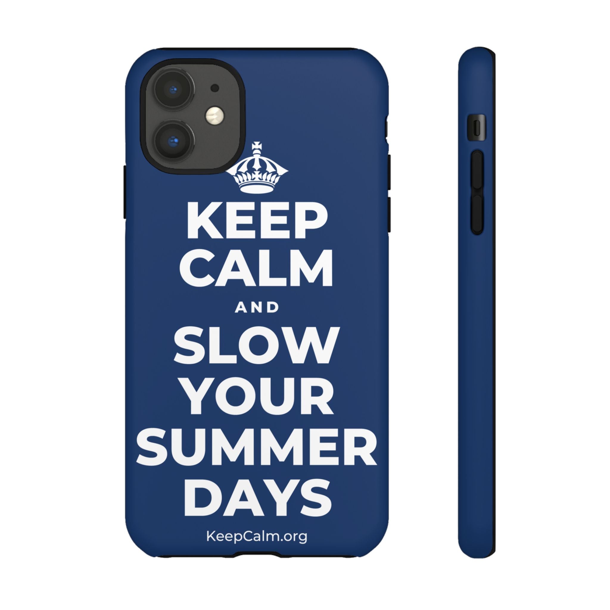 KEEP CALM AND SLOW YOUR SUMMER DAYS Phone Case