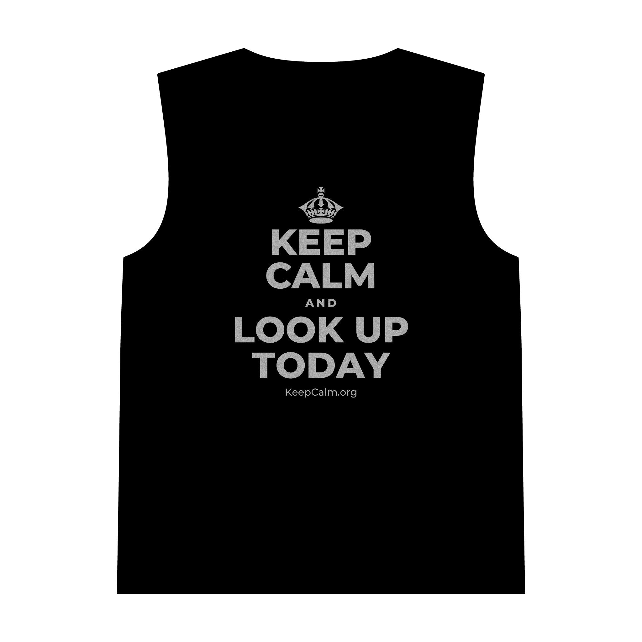KEEP CALM AND LOOK UP TODAY Tank Top