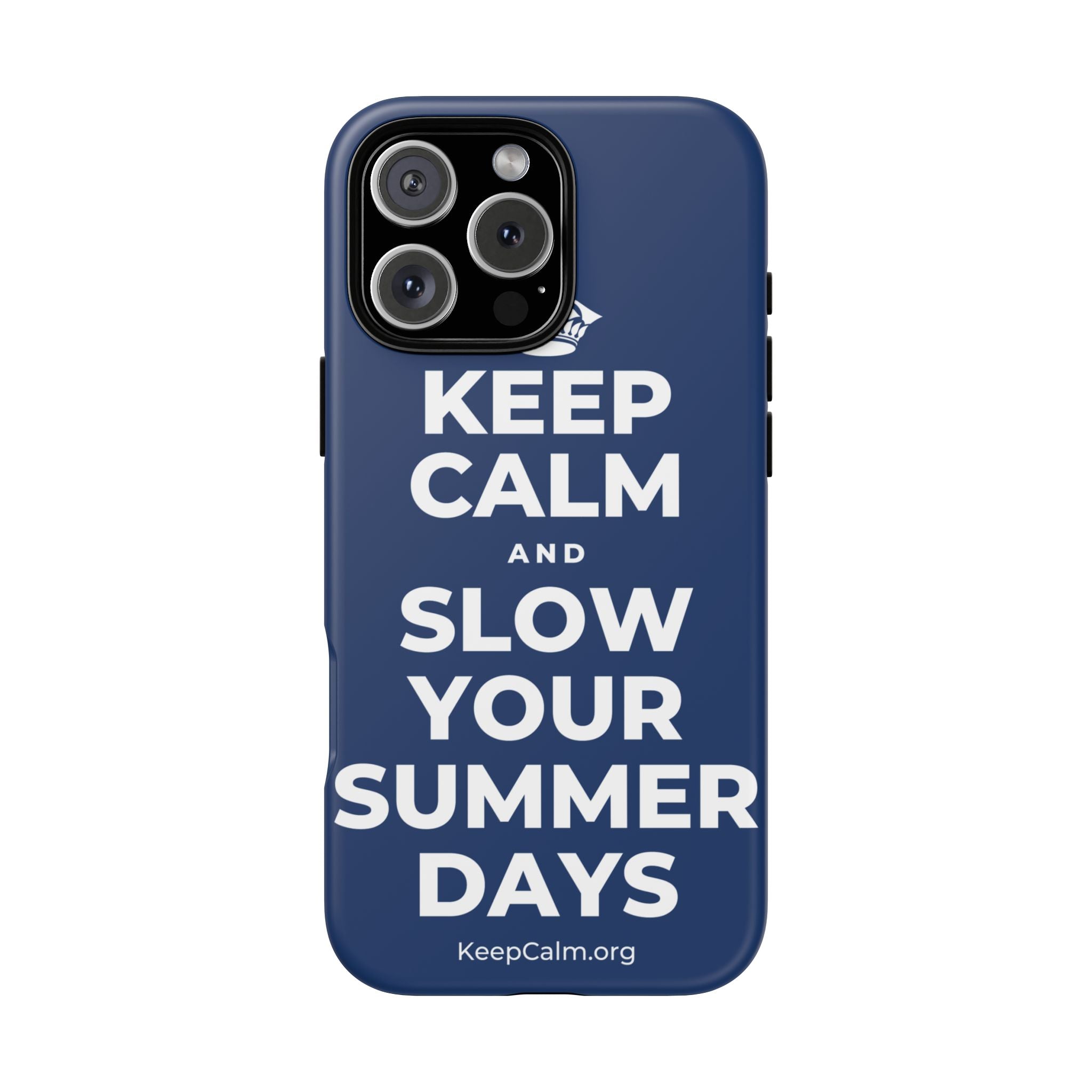 KEEP CALM AND SLOW YOUR SUMMER DAYS Phone Case