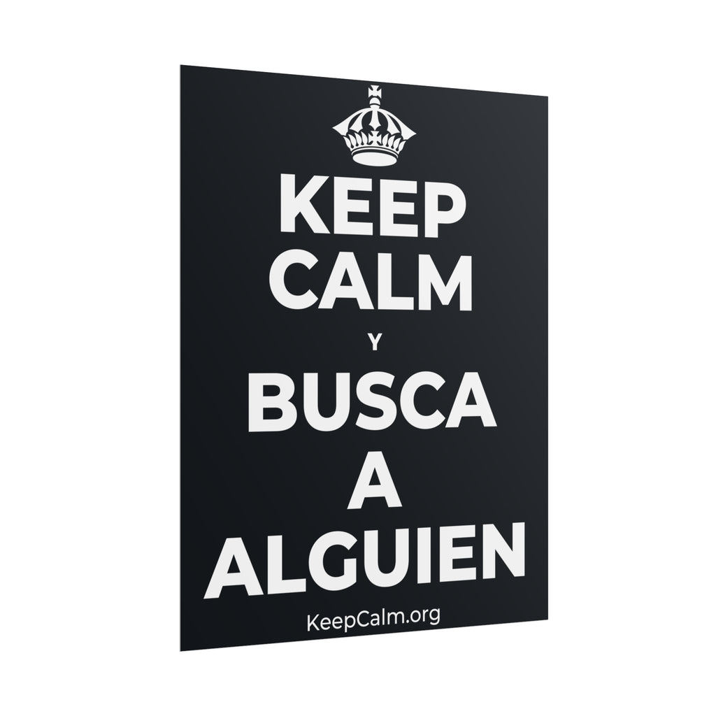 KEEP CALM Y BUSCA A ALGUIEN Poster (Dark)