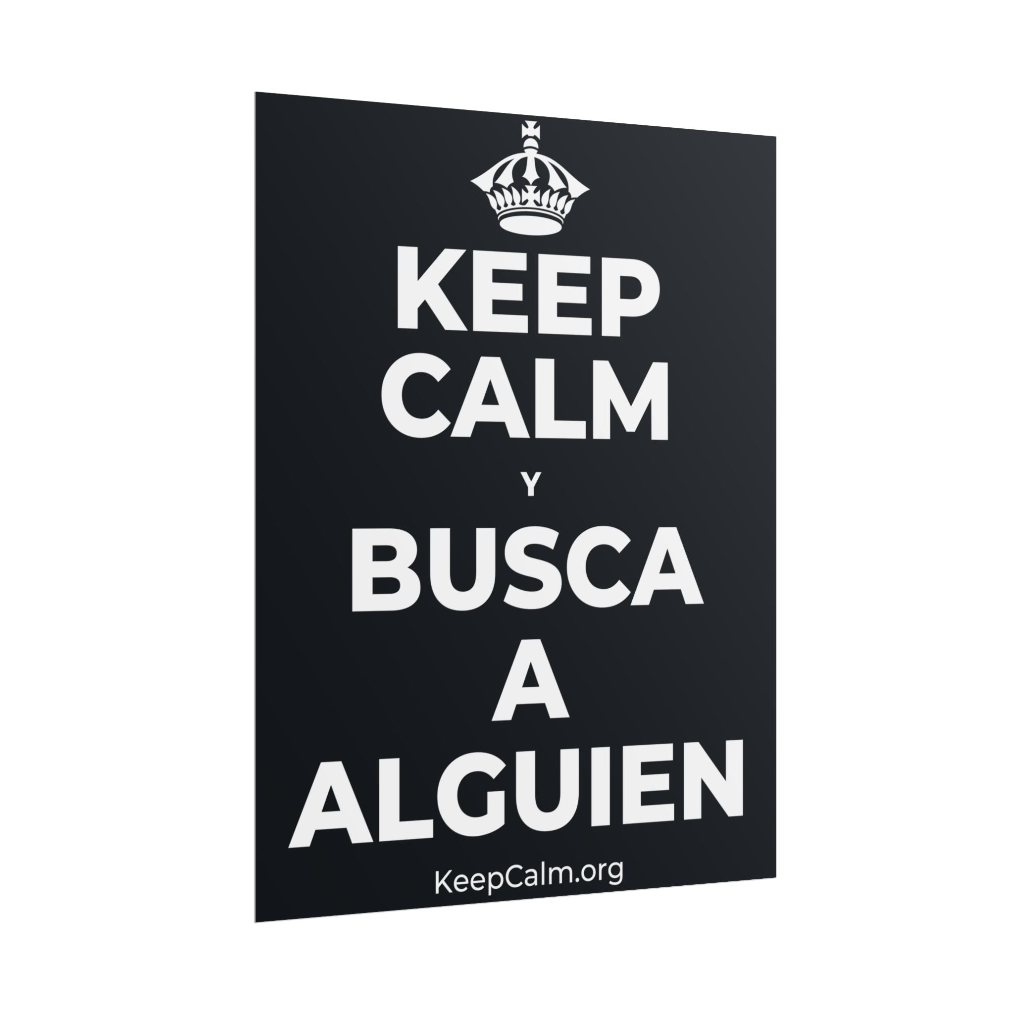 KEEP CALM Y BUSCA A ALGUIEN Poster (Dark)