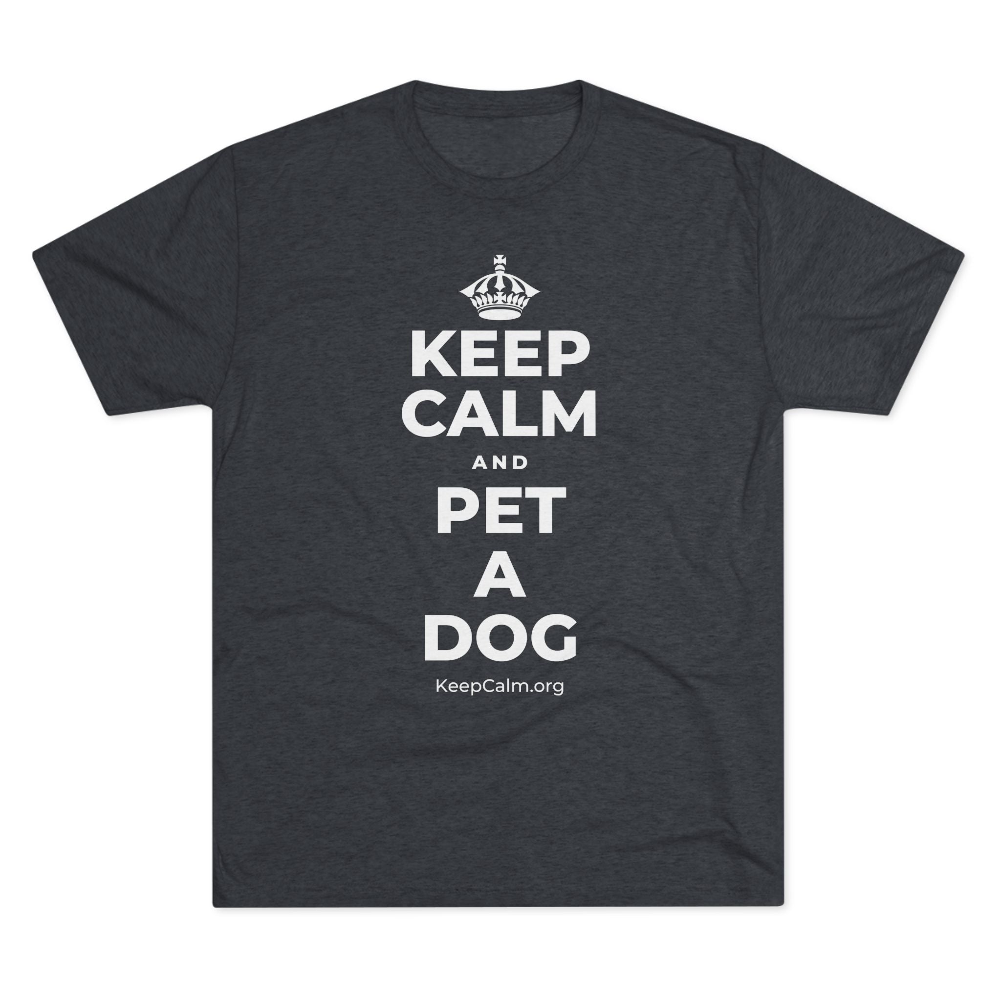 KEEP CALM AND PET A DOG Tri-Blend Tee