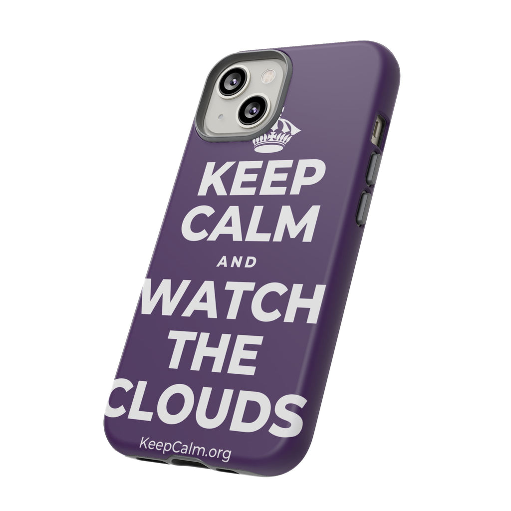 KEEP CALM AND WATCH THE CLOUDS Phone Case