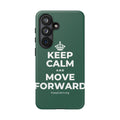 KEEP CALM AND MOVE FORWARD Phone Case