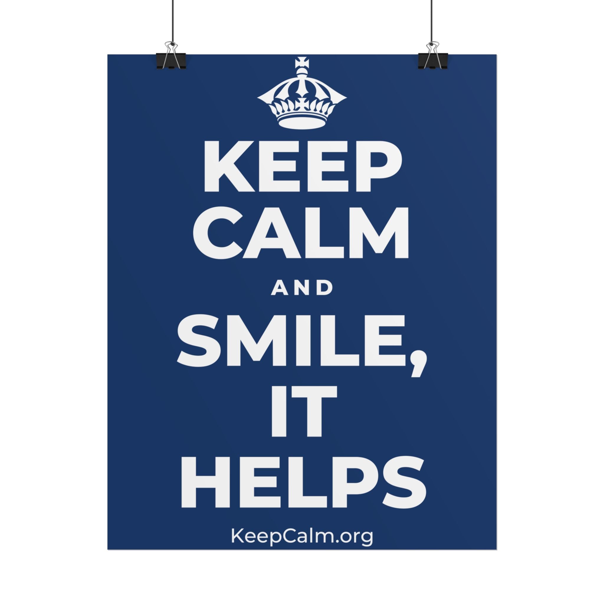 KEEP CALM AND SMILE, IT HELPS Poster