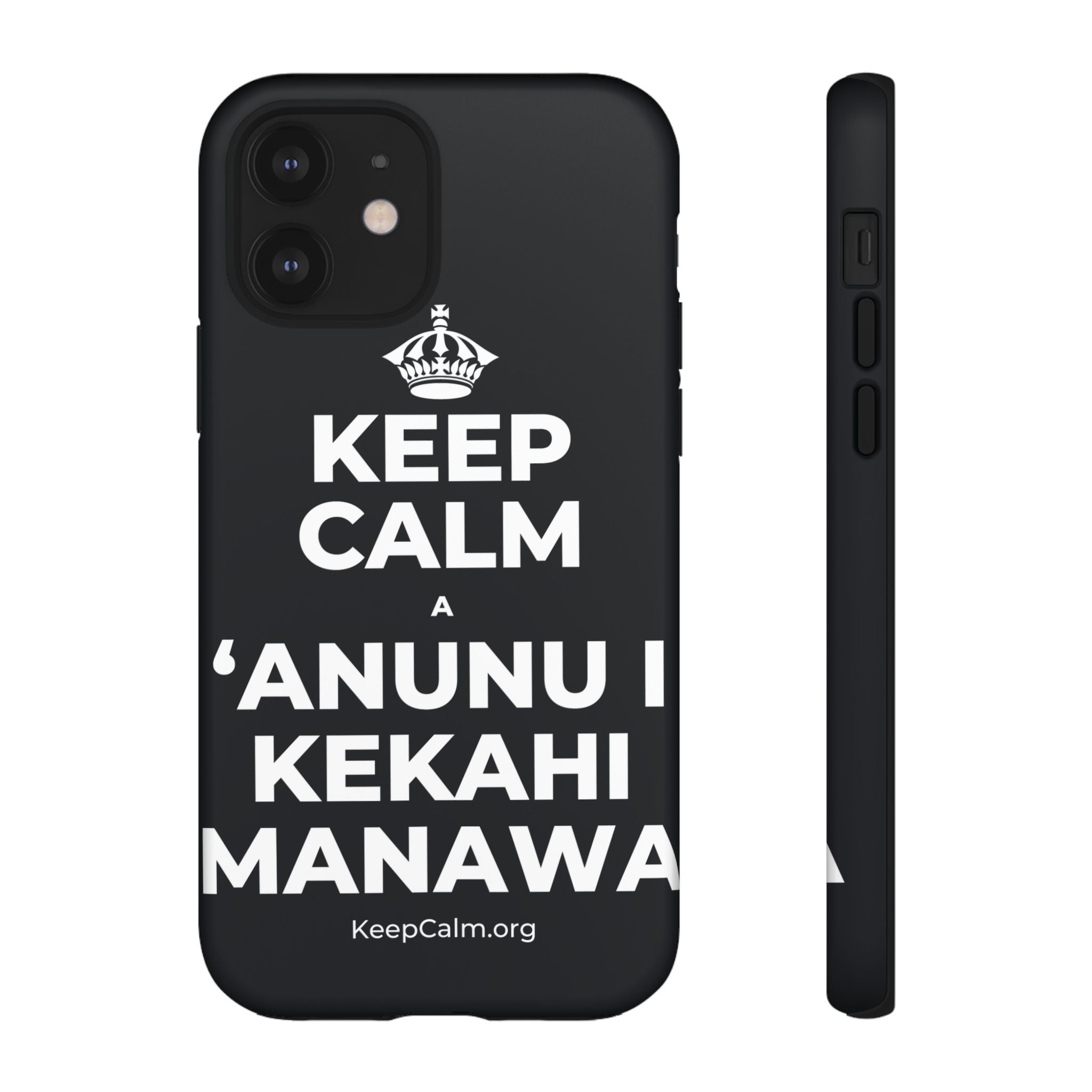 KEEP CALM A ʻANUNU I KEKAHI MANAWA Phone Case (Dark)