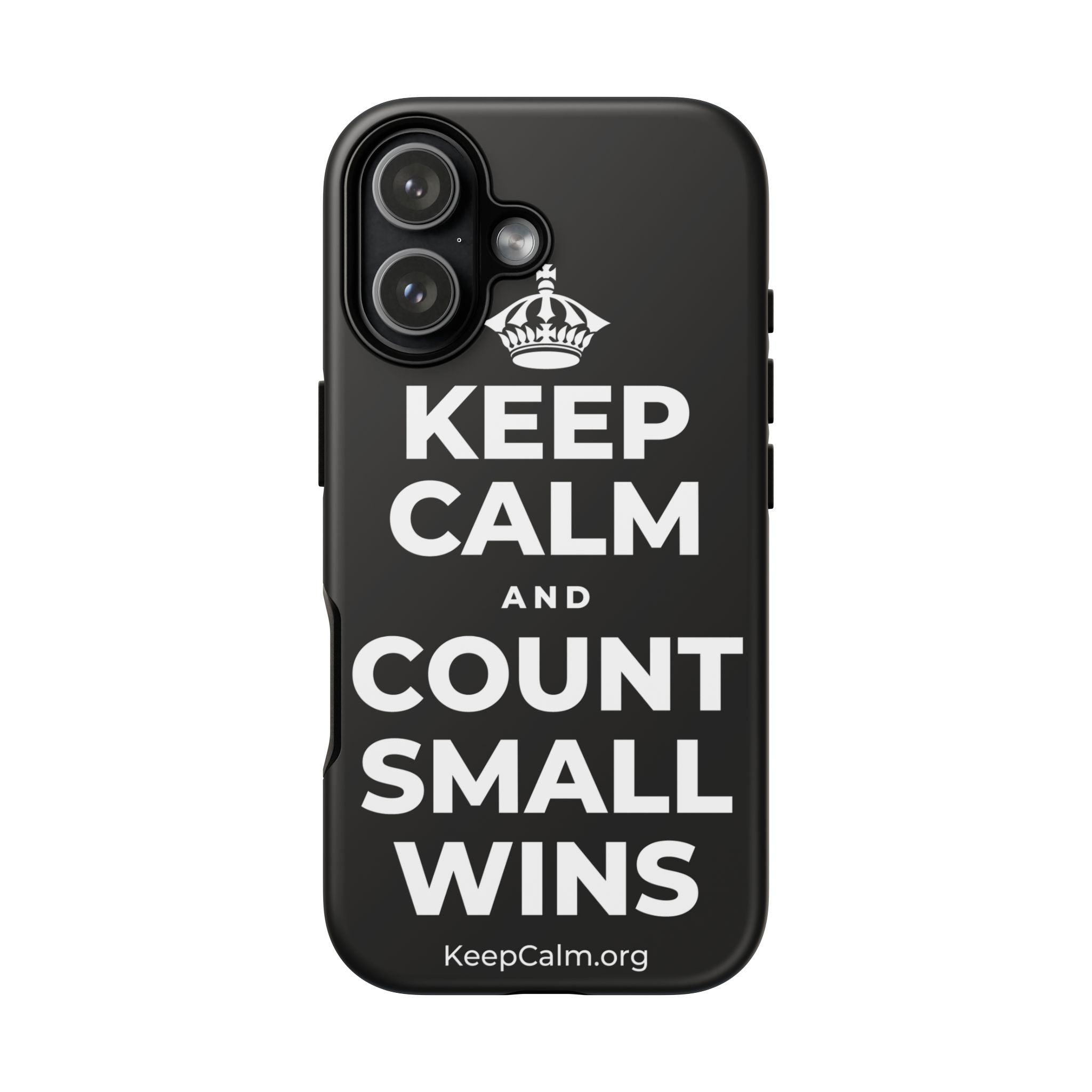 KEEP CALM AND COUNT SMALL WINS Phone Case