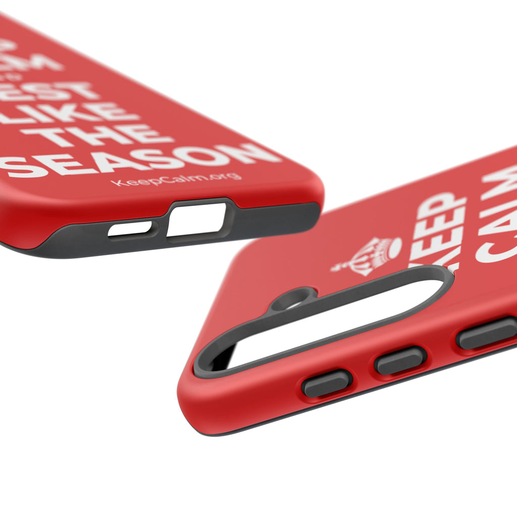 KEEP CALM AND REST LIKE THE SEASON Phone Case