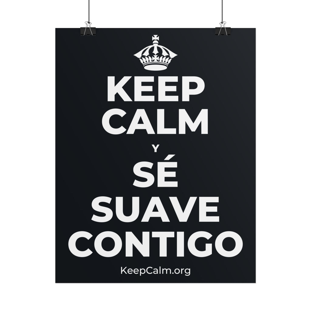 KEEP CALM Y SÉ SUAVE CONTIGO Poster (Dark)