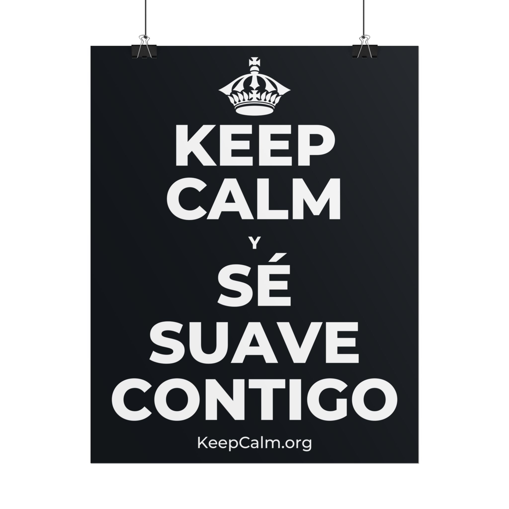 KEEP CALM Y SÉ SUAVE CONTIGO Poster (Dark)
