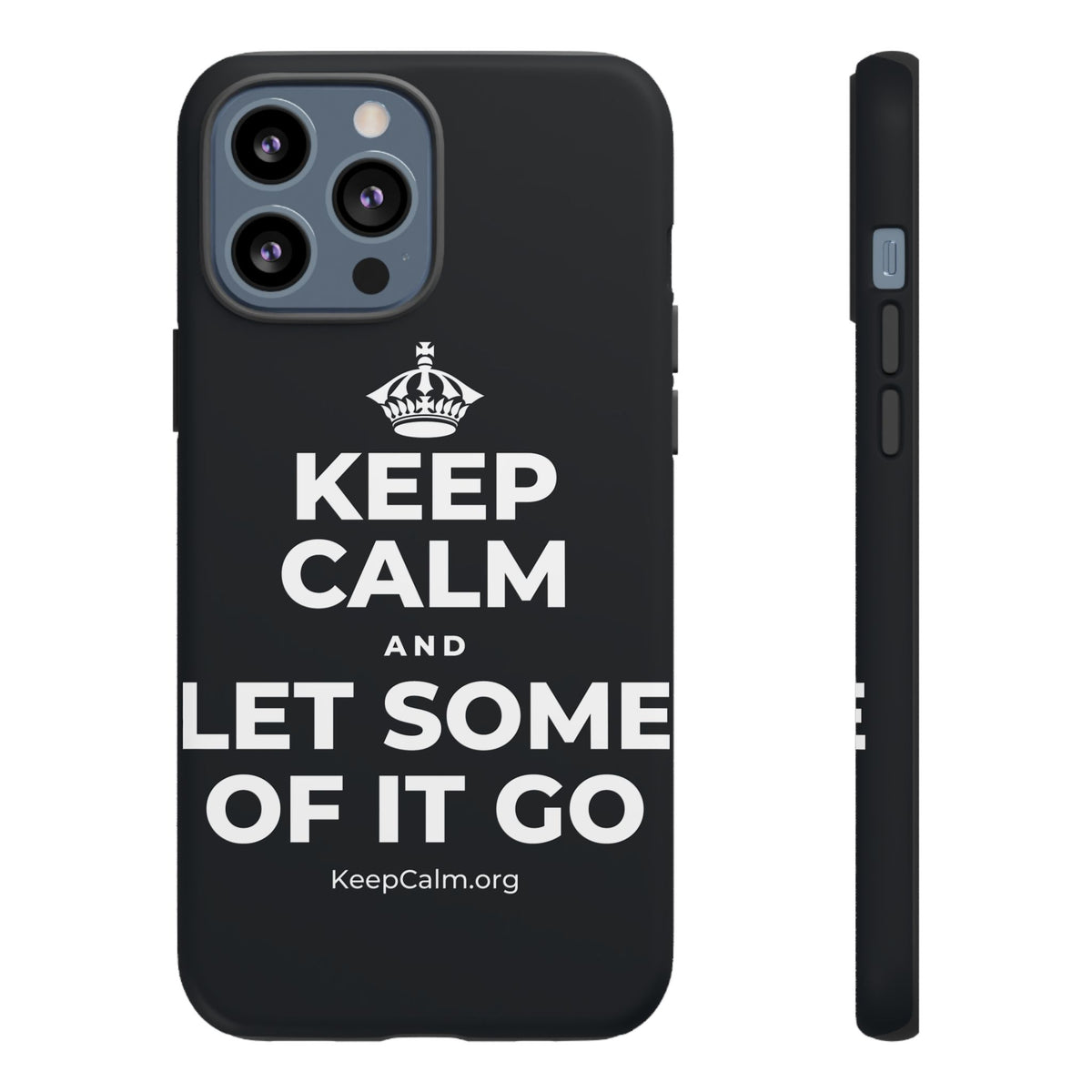 KEEP CALM AND LET SOME OF IT GO Phone Case (Dark)